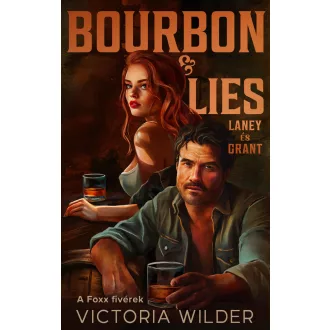   Bourbon & Lies - Laney és Grant (Éldekorált) - Victoria Wilder