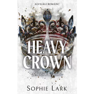   Alvilági románc - Heavy Crown - Sebastian & Jelena (Éldekorált) - Sophie Lark