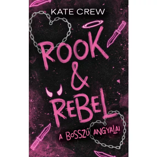 Rook & Rebel - A bosszú angyalai (Éldekorált) - Kate Crew