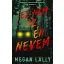 Ez nem az én nevem - Megan Lally