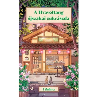 A Hvavoltang éjszakai cukrászda - I Onhva