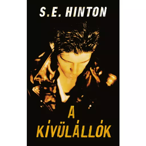 A kívülállók - S. E. Hinton