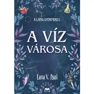 A víz városa - Lana V. Asol