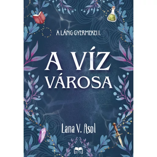 A víz városa - Lana V. Asol