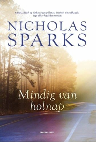 Mindig van holnap (4. kiadás) (Nicholas Sparks)