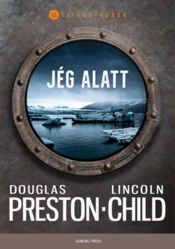 Jég alatt /Világsikerek (Douglas Preston)