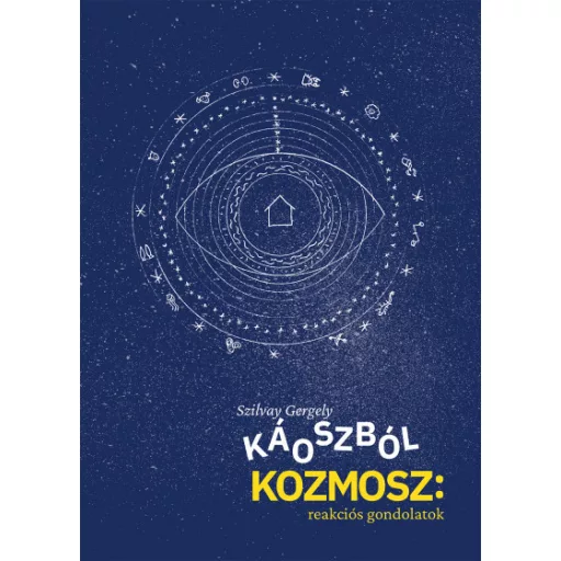 Káoszból kozmosz: reakciós gondolatok - Szilvay Gergely