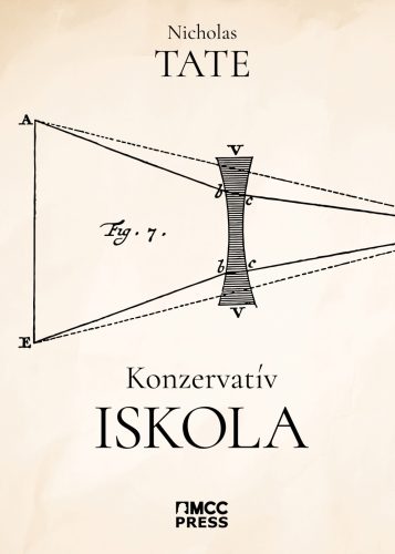 Konzervatív iskola - Eliot, Oakeshott, Arendt és Hirsch az oktatásról - Nicholas Tate