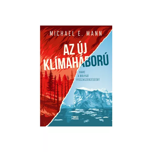 Az új klímaháború - Michael E. Mann