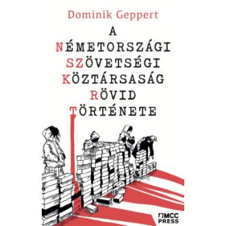   A Németországi Szövetségi Köztársaság rövid története - Dominik Geppert