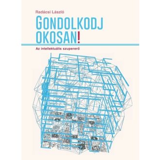 Gondolkodj okosan! - Radácsi László