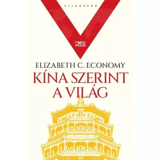 Kína szerint a világ - Elizabeth C. Economy