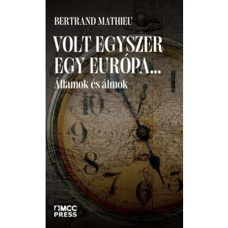 Volt egyszer egy Európa... - Bertrand Mathieu