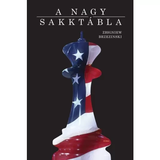A nagy sakktábla - Zbigniew Brzezinski