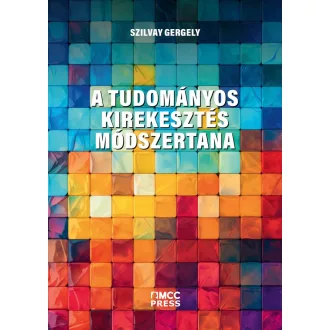 A tudományos kirekesztés módszertana - Szilvay Gergely