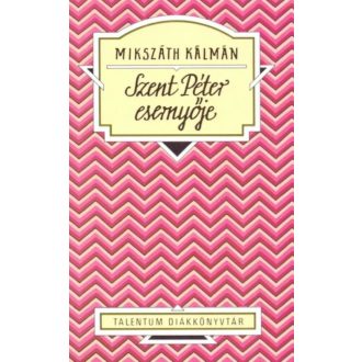   Szent Péter esernyője - Mikszáth Kálmán (Talentum diákkönyvtár)