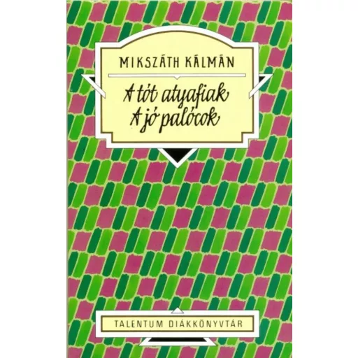 A tót atyafiak, a jó palócok (Mikszáth Kálmán)