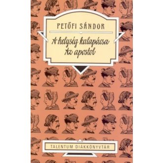 A helység kalapácsa /Az apostol (Petőfi Sándor)