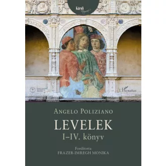 Levelek I-IV. - Angelo Poliziano