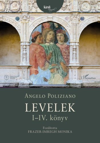 Levelek I-IV. - Angelo Poliziano