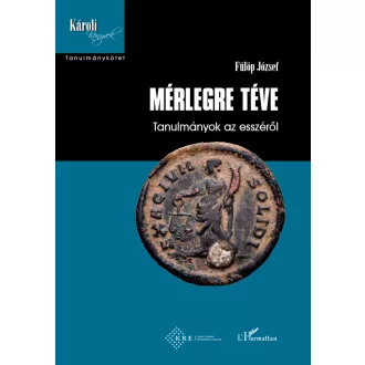   Mérlegre téve - Tanulmányok az esszéről - Fülöp József