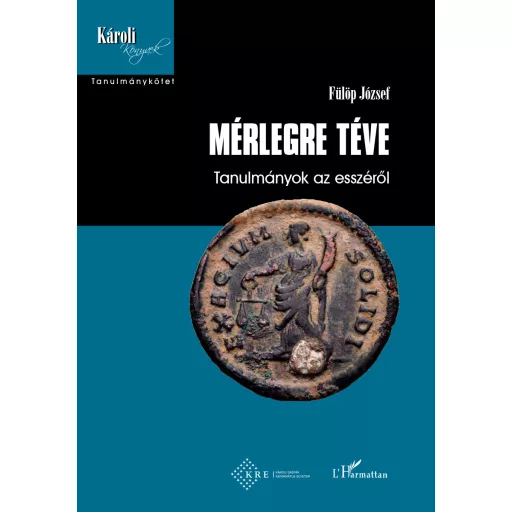 Mérlegre téve - Tanulmányok az esszéről - Fülöp József