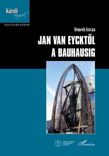 Jan van Eycktől a Bauhausig - Németh István