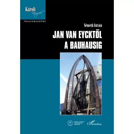 Jan van Eycktől a Bauhausig - Németh István