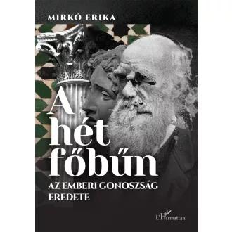 A hét főbűn - Az emberi gonoszság eredete - Mirkó Erika