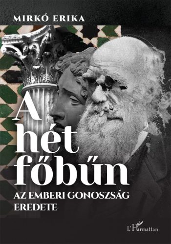 A hét főbűn - Az emberi gonoszság eredete - Mirkó Erika