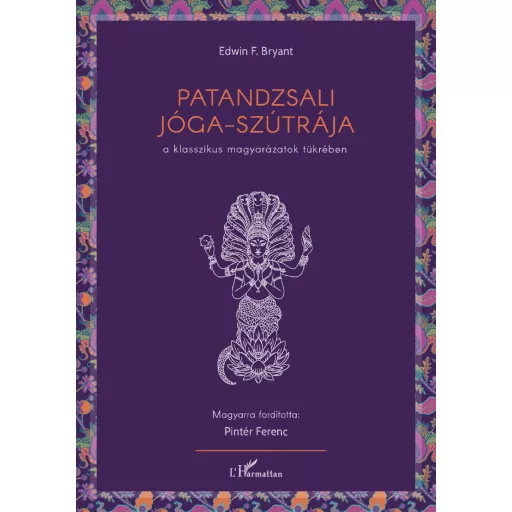 Patandzsali Jóga-szútrája a klasszikus magyarázatok tükrében
