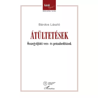   Átültetések - Összegyűjtött vers- és prózafordítások - Bárdos László
