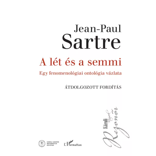 A lét és a semmi - Egy fenomenológiai ontológia vázlata - Jean-Paul Sartre