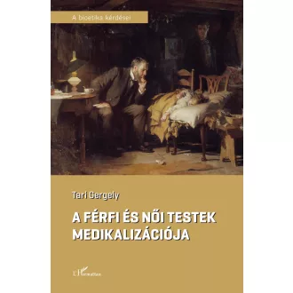 A férfi és női testek medikalizációja - Tari Gergely