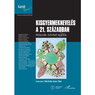   Kisgyermeknevelés a 21. században - Kovács Tibor - Tóth Etelka