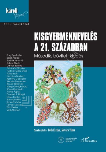 Kisgyermeknevelés a 21. században - Kovács Tibor - Tóth Etelka