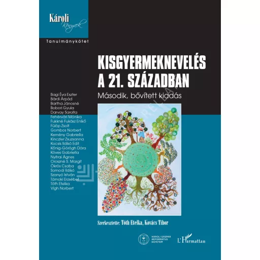 Kisgyermeknevelés a 21. században - Kovács Tibor - Tóth Etelka