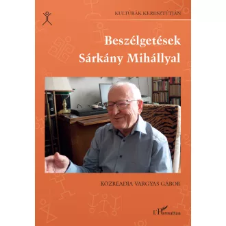 Beszélgetések Sárkány Mihállyal - Vargyas Gábor