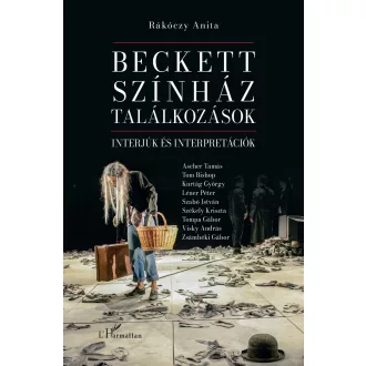   Beckett, színház, találkozások - Interjúk és interpretációk - Rákóczy Anita