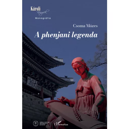 A phenjani legenda - Csoma Mózes