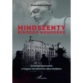 Mindszenty bíboros menedéke - Deák András Miklós