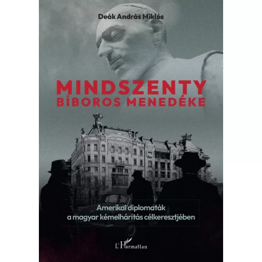 Mindszenty bíboros menedéke - Deák András Miklós