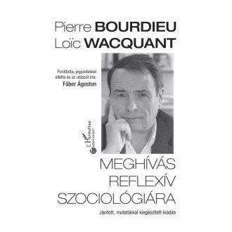   Meghívás reflexív szociológiára - Pierre Bourdieu-Loic Wacquant