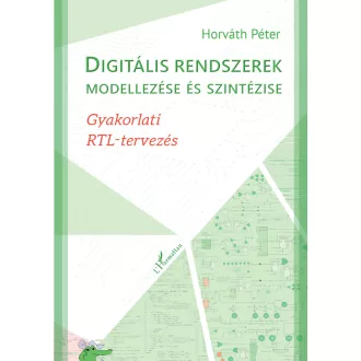   Digitális rendszerek modellezése és szintézise - Horváth Péter