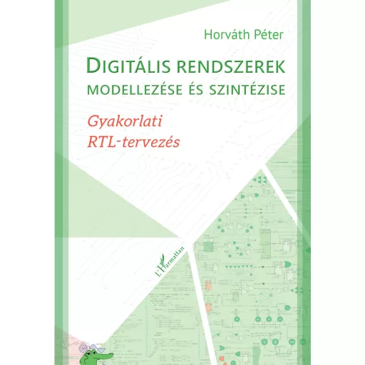 Digitális rendszerek modellezése és szintézise - Horváth Péter