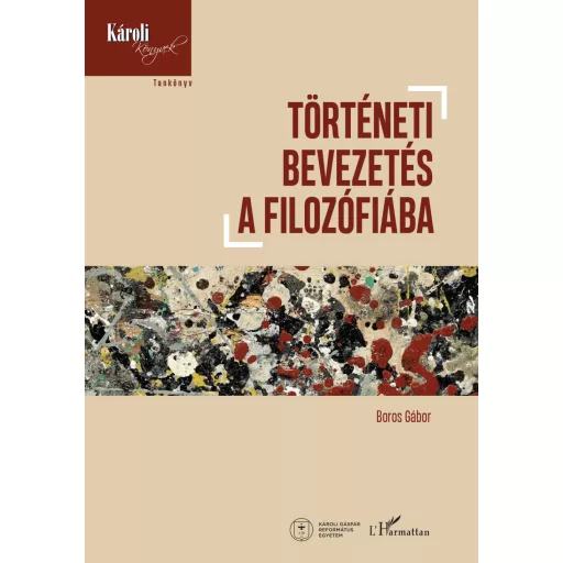 Történeti bevezetés a filozófiába - Boros Gábor