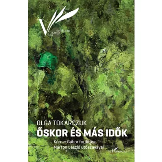 Őskor és más idők - Olga Tokarczuk