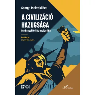 A civilizáció hazugsága - George Tsakraklides