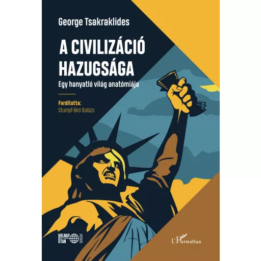 A civilizáció hazugsága - George Tsakraklides