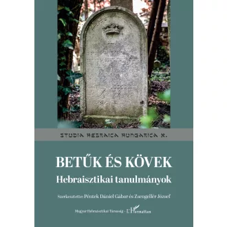   Betűk és kövek - Péntek Dániel Gábor szerk., Zsengellér József szerk.